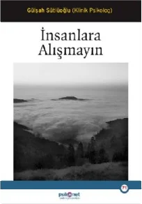 İnsanlara Alışmayın