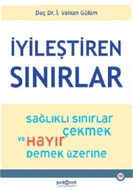 İyileştiren Sınırlar Sağlıklı Sınırlar Çekmek ve Hayır Demek Üzerine