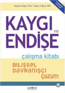 Kaygı ve Endişe Çalışma Kitabı