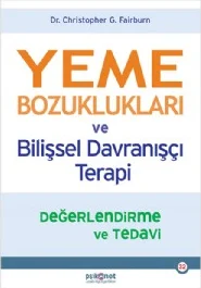 Yeme Bozuklukları ve Bilişsel Davranışçı Terapi Değerlendirme ve Tedavi kitap kapağı