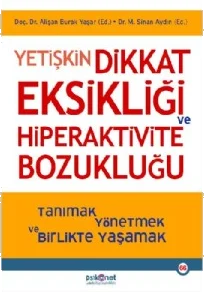 Yetişkin Dikkat Eksikliği ve Hiperaktivite Bozukluğu