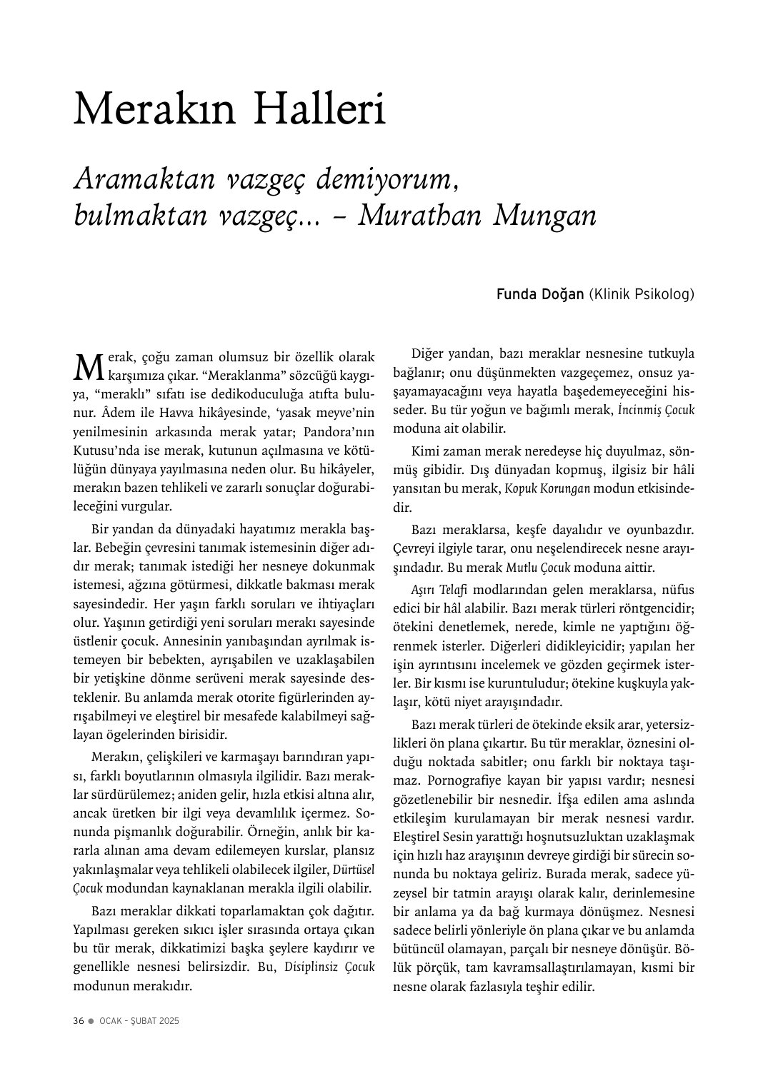Psikonet İyi Hissetmek Dergisi / Ocak-Şubat / 23. Sayı - Merak – Merakın Halleri · s. 36