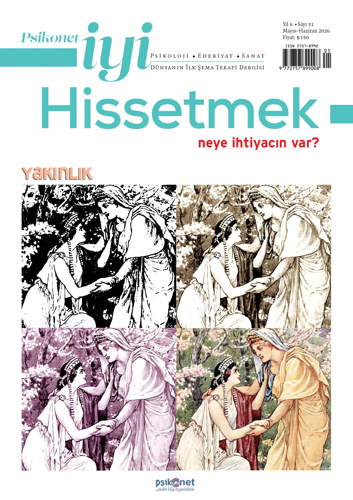 Psikonet İyi Hissetmek Dergisi / Mayıs-Haziran 2026 / 31. Sayı - Yakınlık