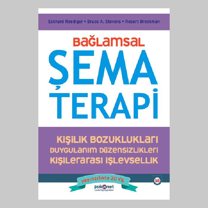 Bağlamsal Şema Terapi - Kişilik Bozuklukları ,Duygulanım Düzensizlikleri , Kişilerarası İşlevsellik