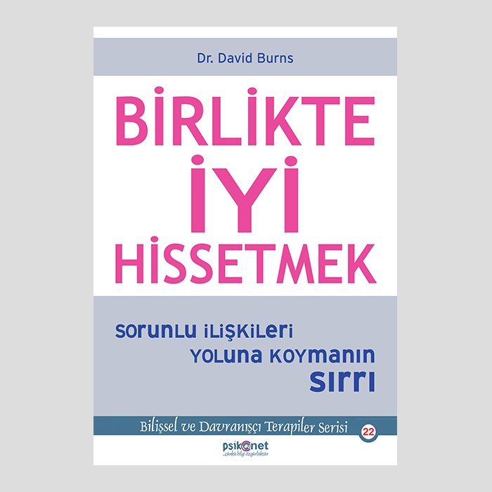 Birlikte İyi Hissetmek Sorunlu İlişkileri Yoluna Koymanın Sırrı