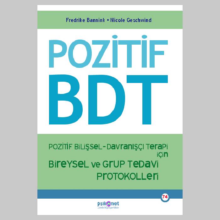 Pozitif Bilişsel-Davranışçı Terapi İçin Bireysel ve Grup Tedavi Protokolleri